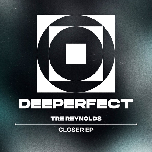 Tre Reynolds - Closer EP [DPE1944]